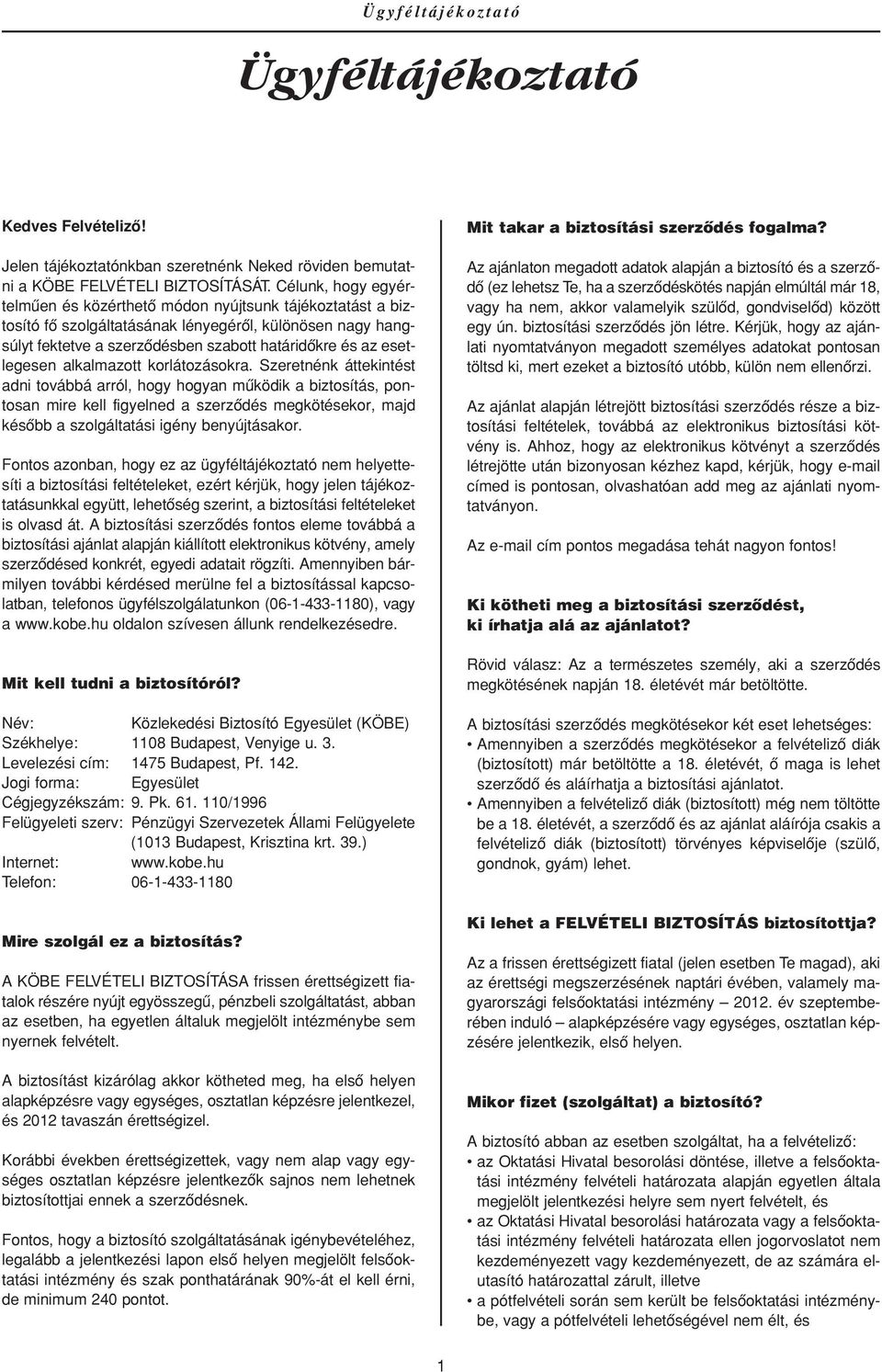 esetlegesen alkalmazott korlátozásokra.