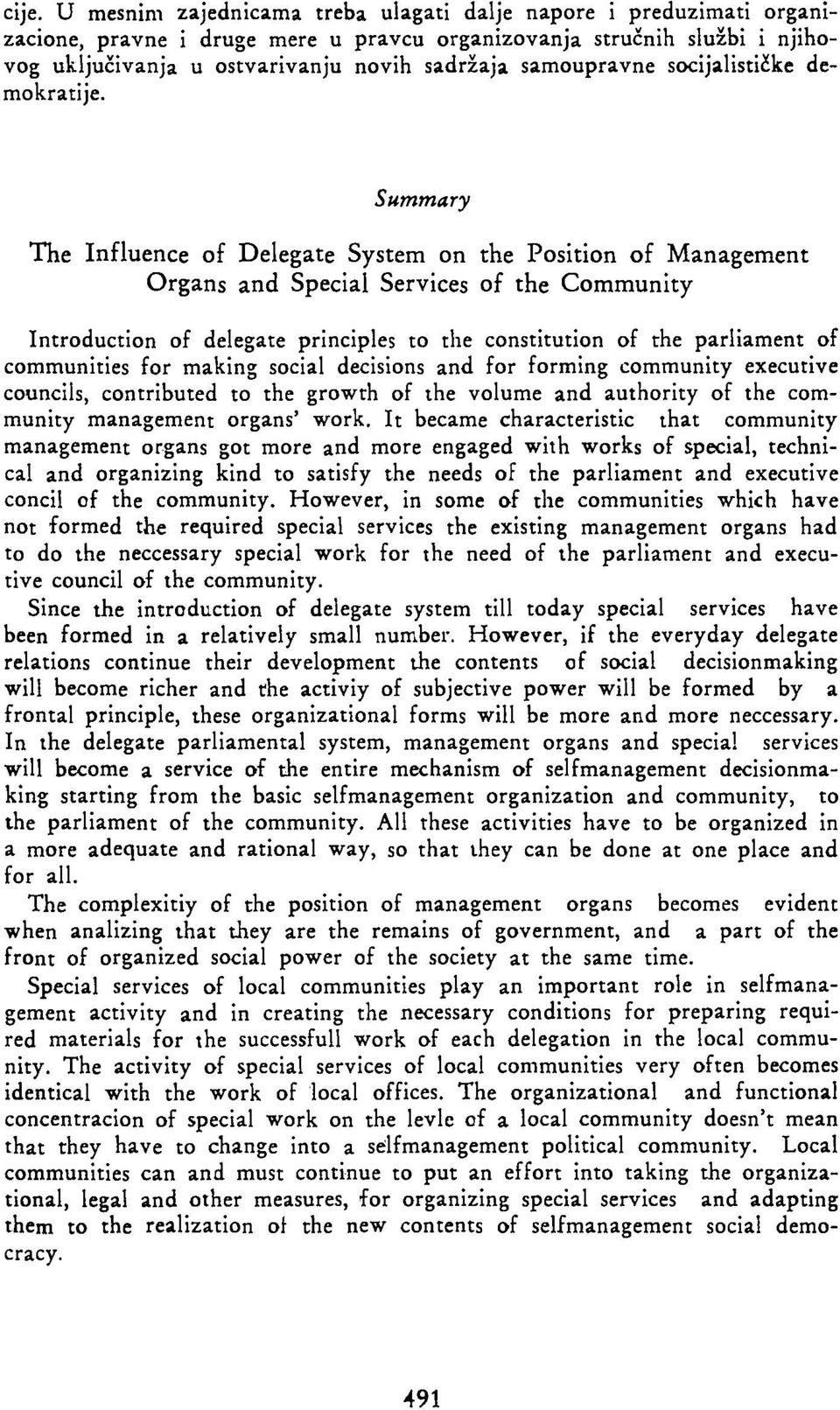 Summary The Influence of Delegate System on the Position of Management Organs and Special Services of the Community Introduction of delegate principles to the constitution of the parliament of