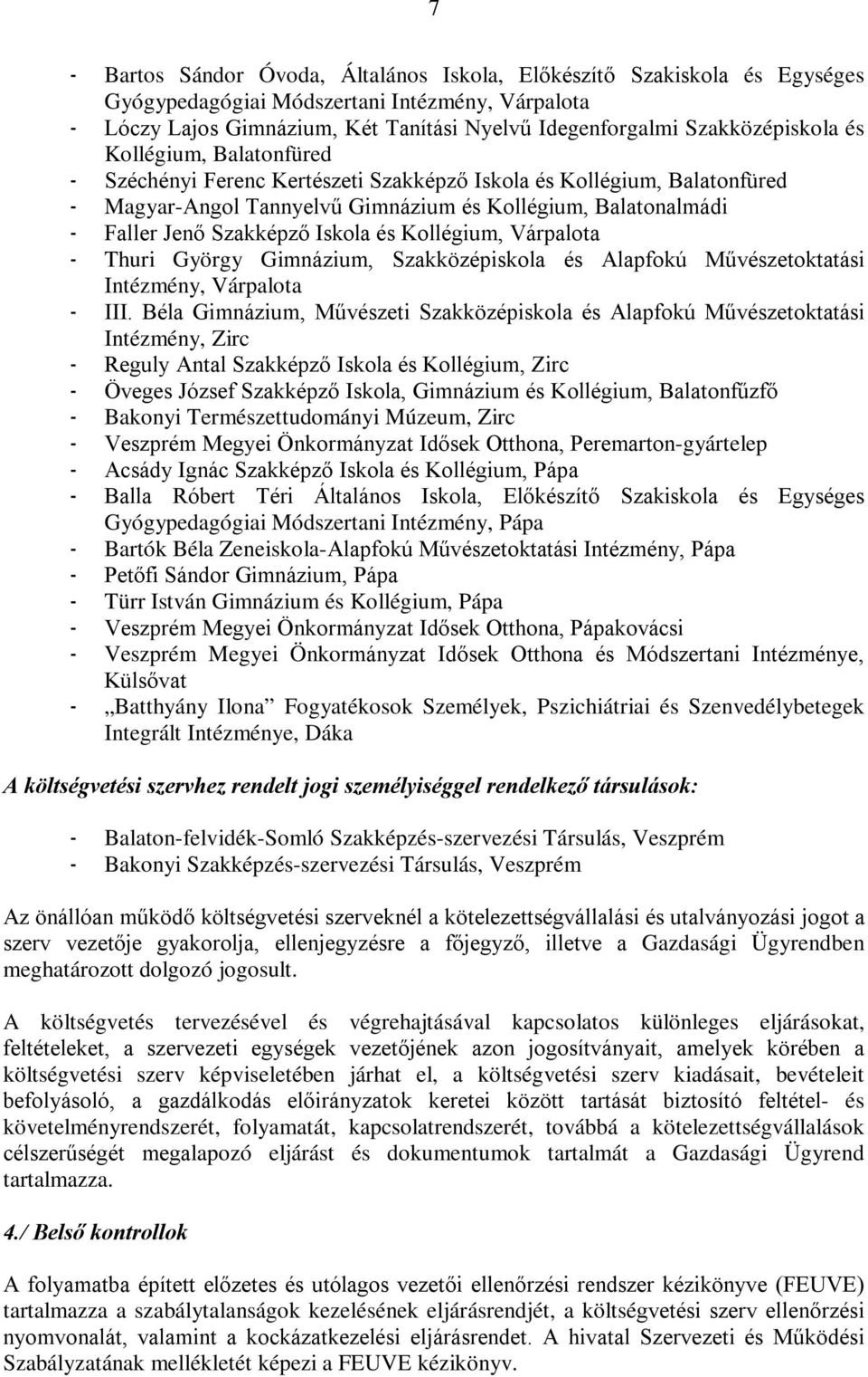 Szakképző Iskola és Kollégium, Várpalota - Thuri György Gimnázium, Szakközépiskola és Alapfokú Művészetoktatási Intézmény, Várpalota - III.