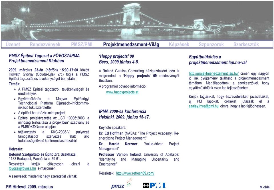 Együttműködés a Magyar Építésügyi Technológiai Platform Eljárások Infokommunikáció fókuszterülettel. A építési beruházás mint projekt.