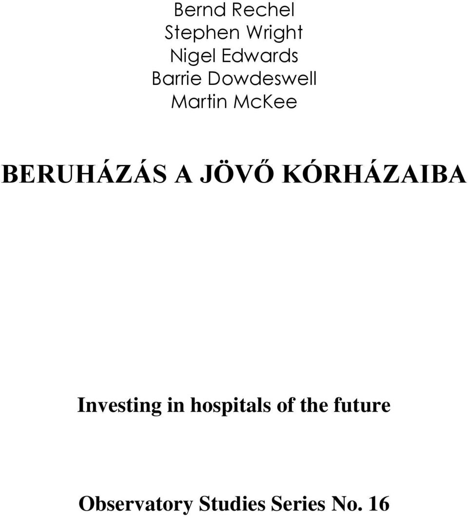 JÖVŐ KÓRHÁZAIBA Investing in hospitals of