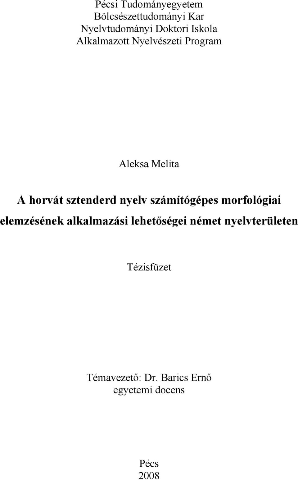 nyelv számítógépes morfológiai elemzésének alkalmazási lehetőségei német