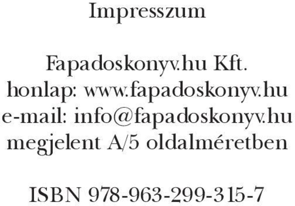 hu e-mail: info@fapadoskonyv.