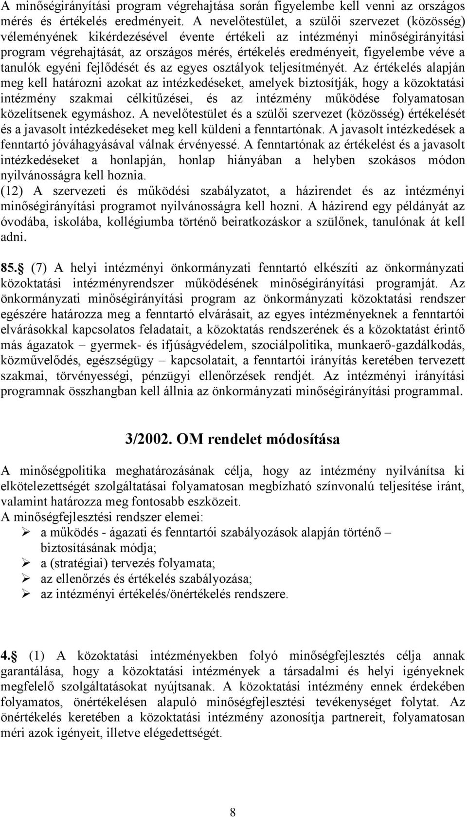 véve a tanulók egyéni fejlődését és az egyes osztályok teljesítményét.