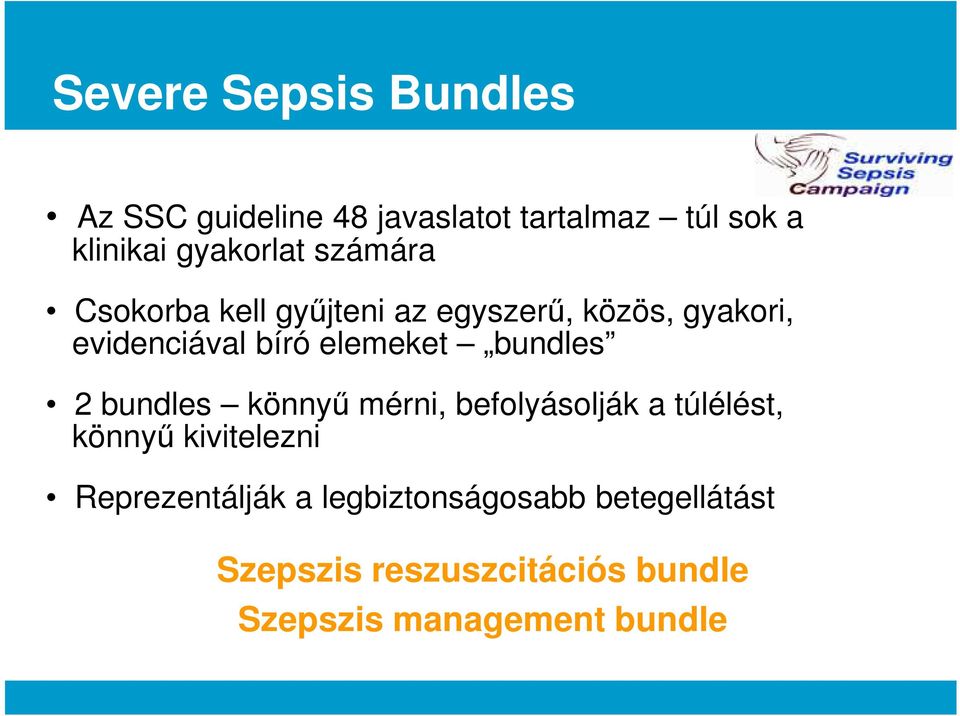 elemeket bundles 2 bundles könnyű mérni, befolyásolják a túlélést, könnyű kivitelezni