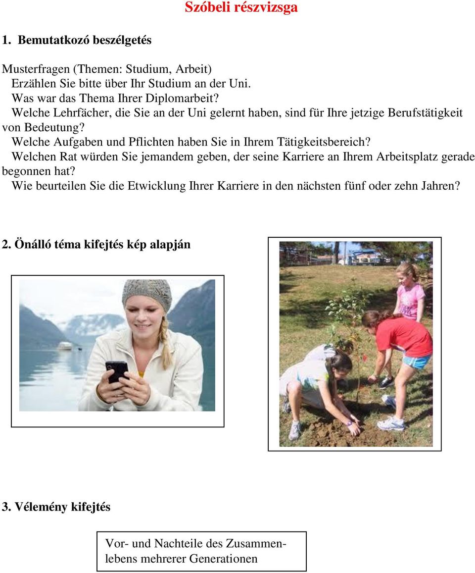 Welche Aufgaben und Pflichten haben Sie in Ihrem Tätigkeitsbereich?