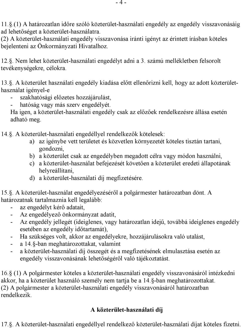 számú mellékletben felsorolt tevékenységekre, célokra. 13.