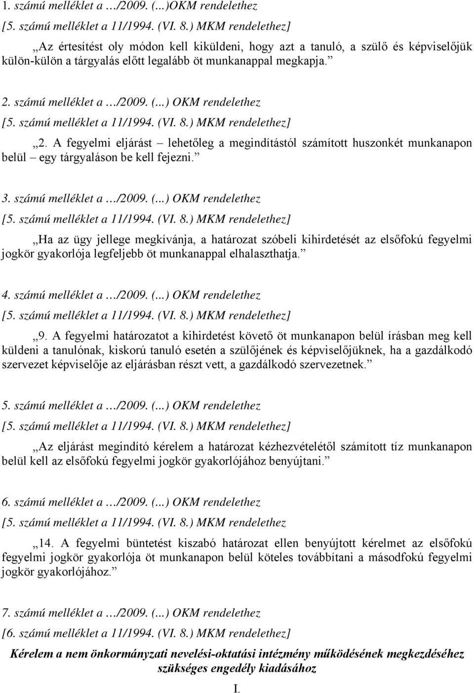 4. számú melléklet a /2009. (...) OKM rendelethez 9.