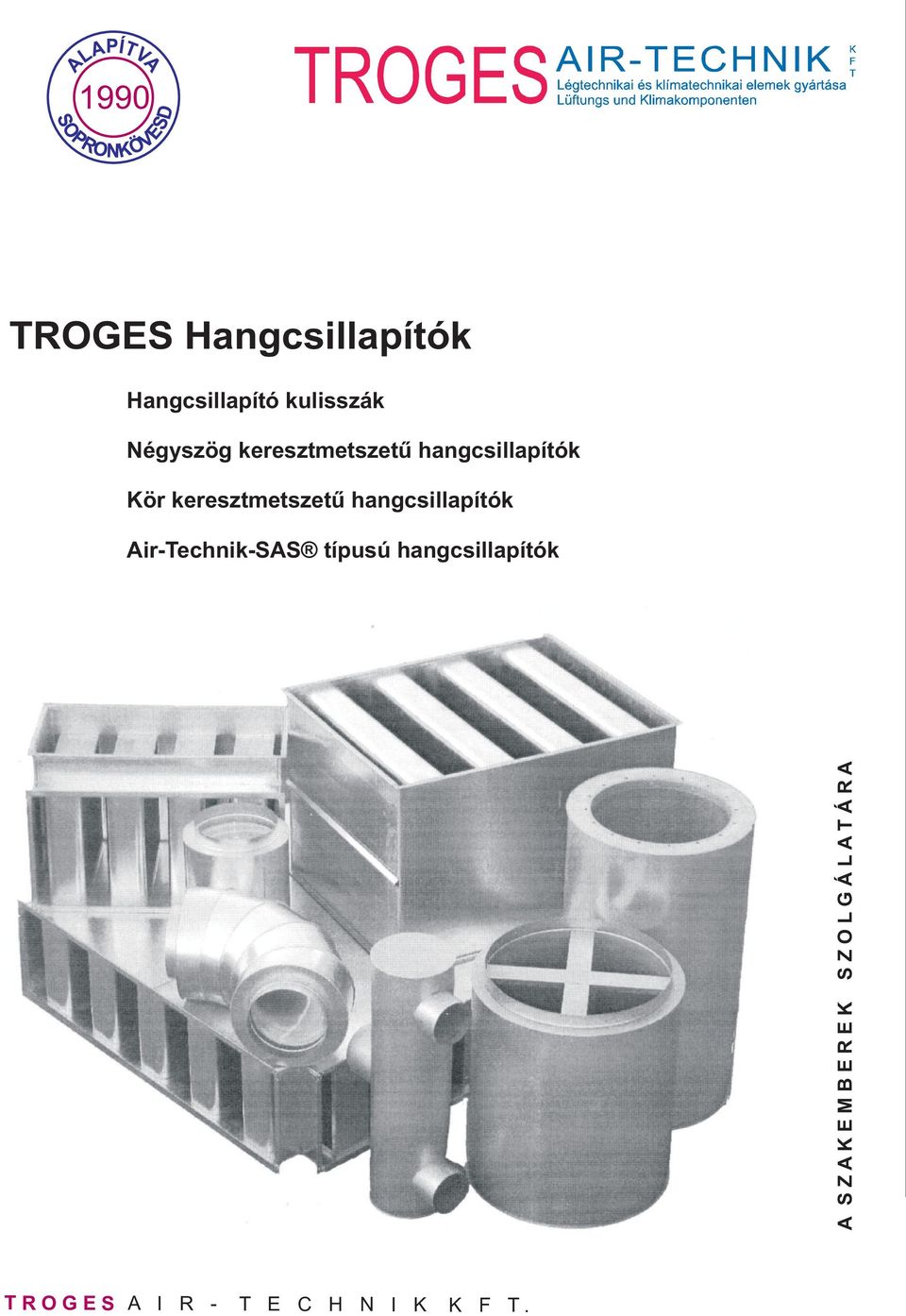 hangcsillapítók Air-Technik-SAS típusú hangcsillapítók T R O