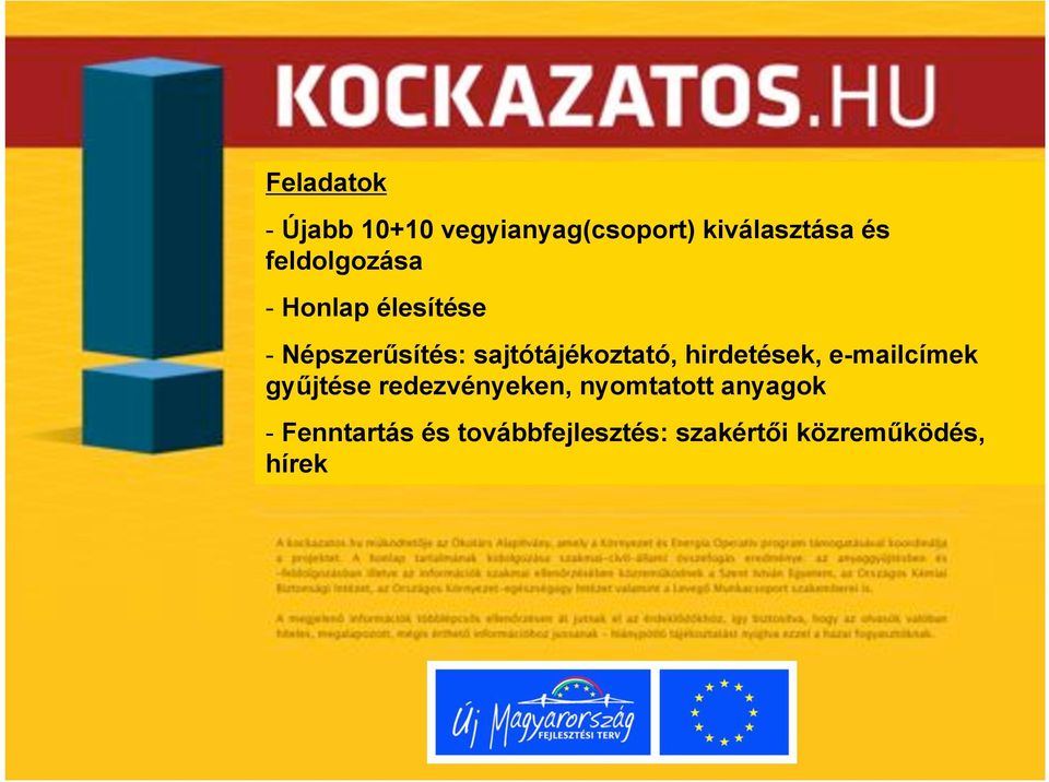 sajtótájékoztató, hirdetések, e-mailcímek gy"jtése