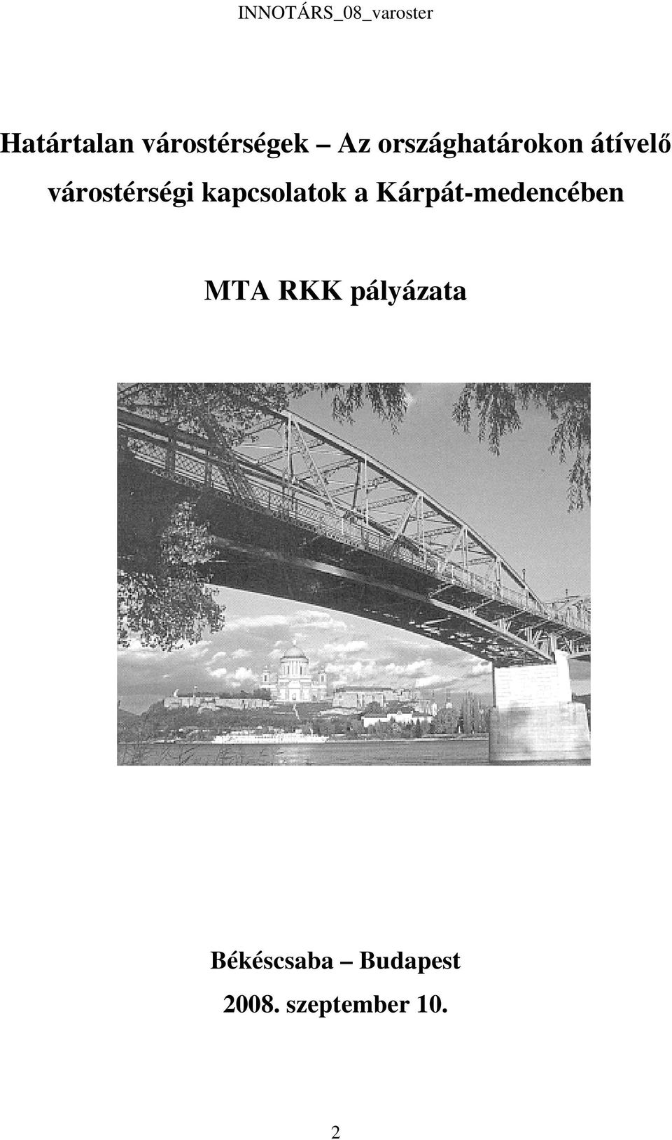 kapcsolatok a Kárpát-medencében MTA RKK