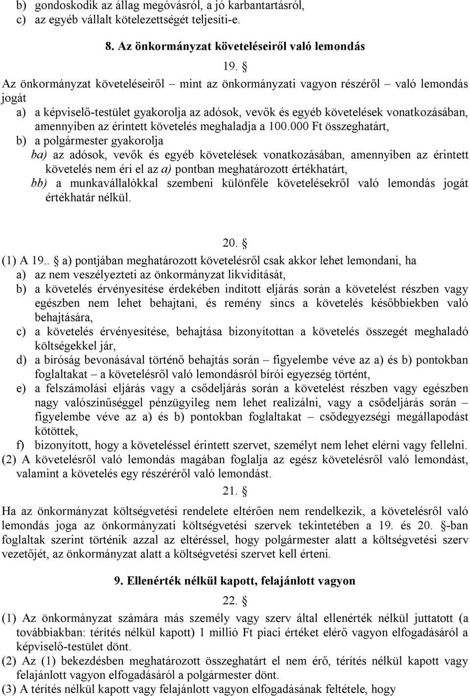 érintett követelés meghaladja a 100.