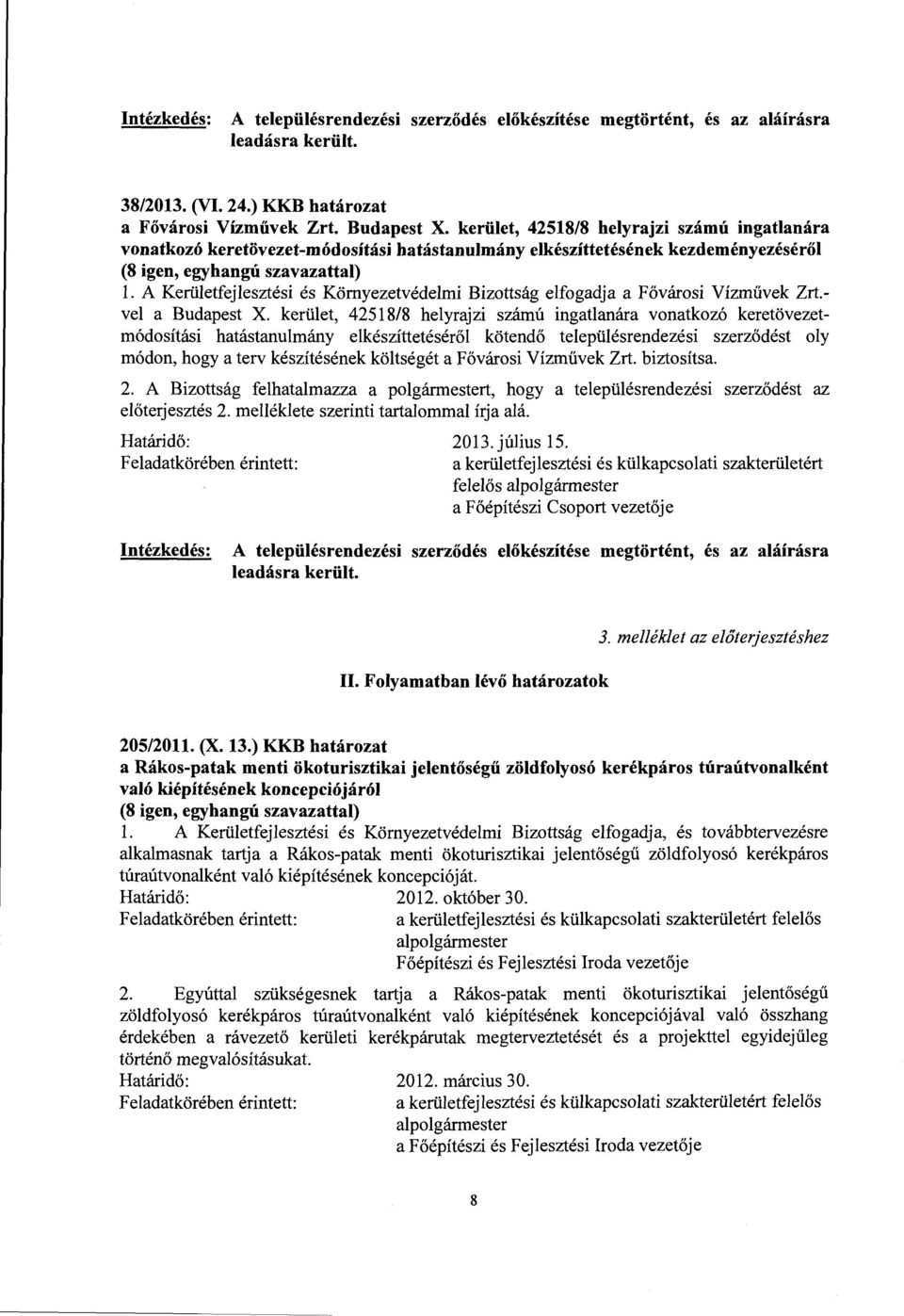 A Kerületfejlesztési és Környezetvédelmi Bizottság elfogadja a Fővárosi Vízművek Zrt. vel a Budapest X.