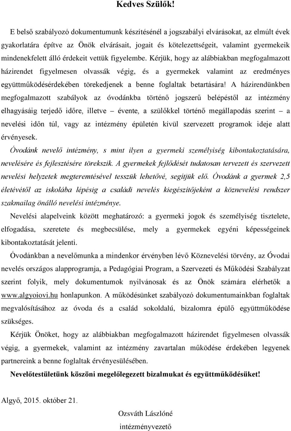 érdekeit vettük figyelembe.