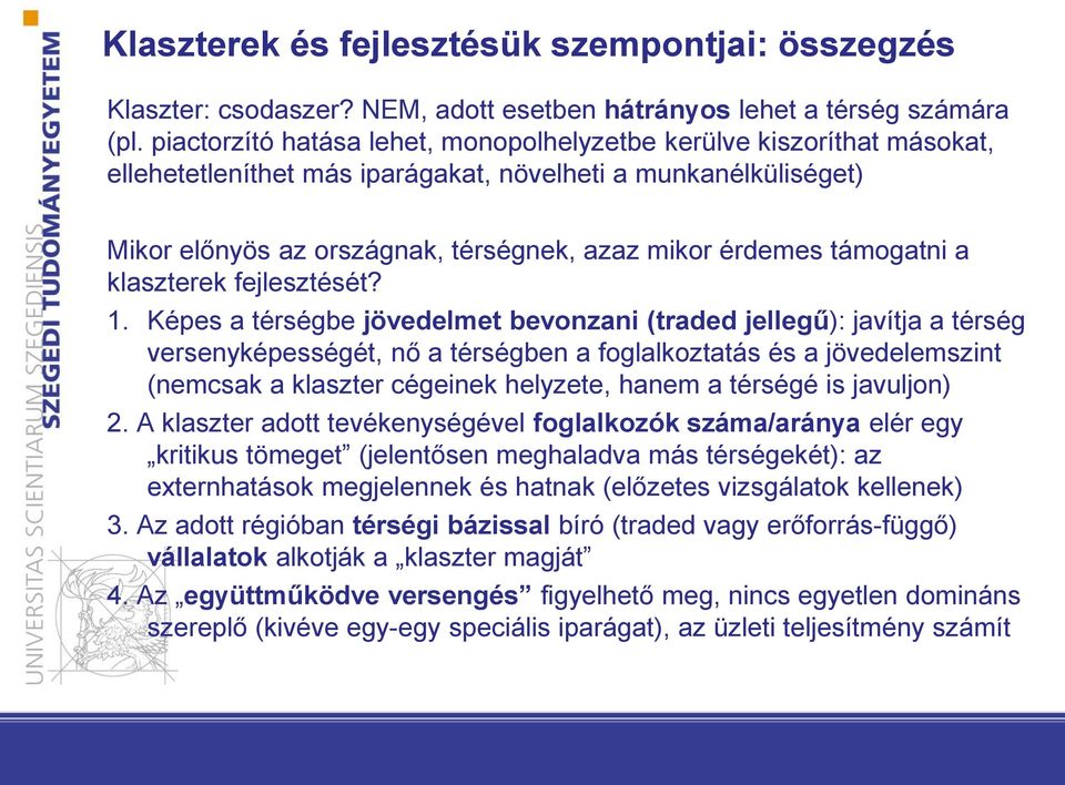 támogatni a klaszterek fejlesztését? 1.
