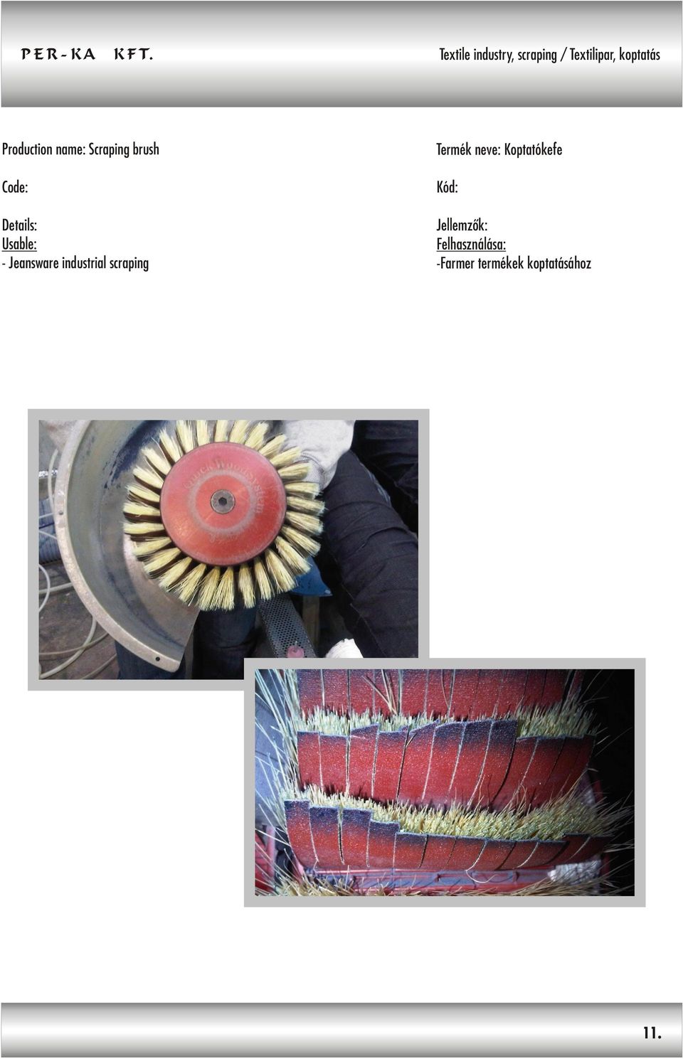 Jeansware industrial scraping Termék neve: