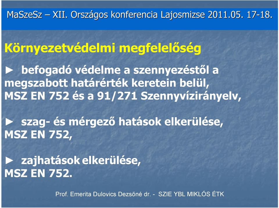 megszabott határérték keretein belül, MSZ EN 752 és a 91/271