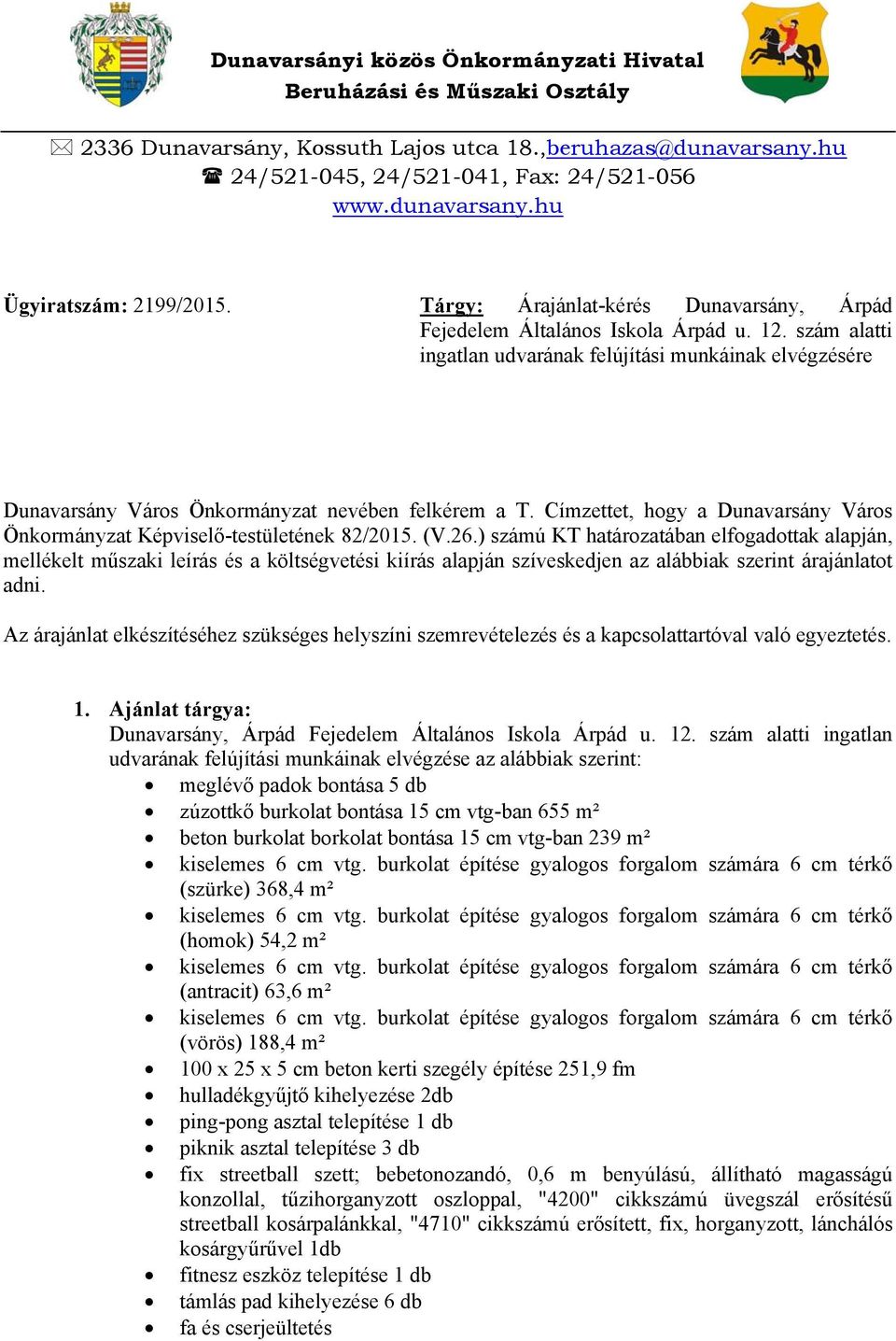 Címzettet, hogy a Dunavarsány Város Önkormányzat Képviselő-testületének 82/2015. (V.26.