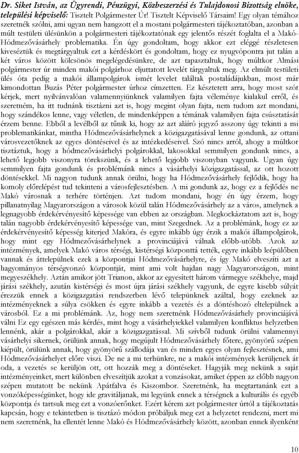 a Makó- Hódmezővásárhely problematika.