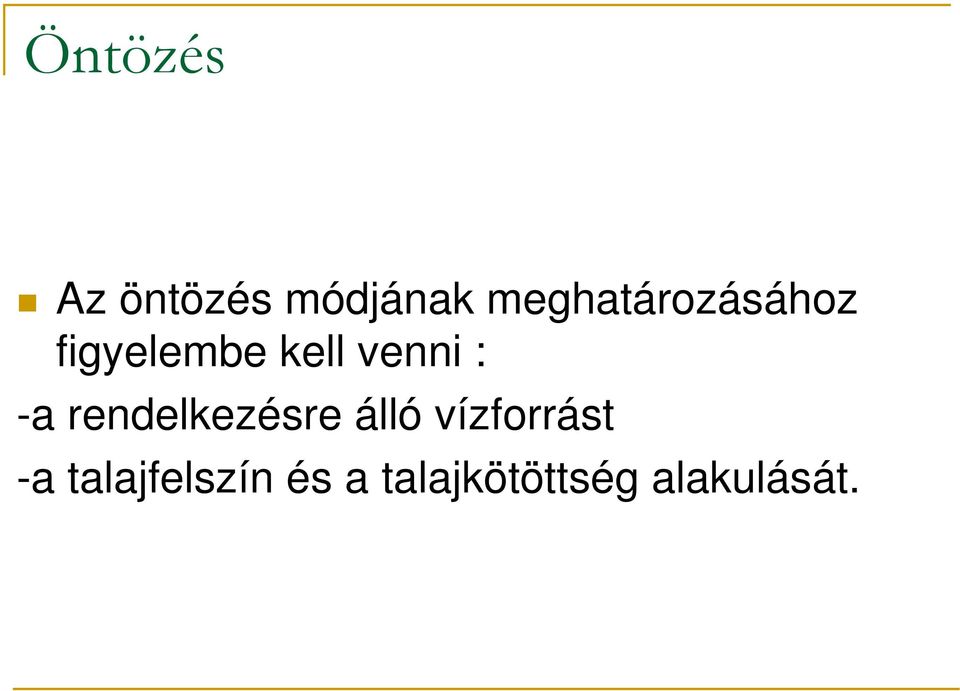 venni : -a rendelkezésre álló