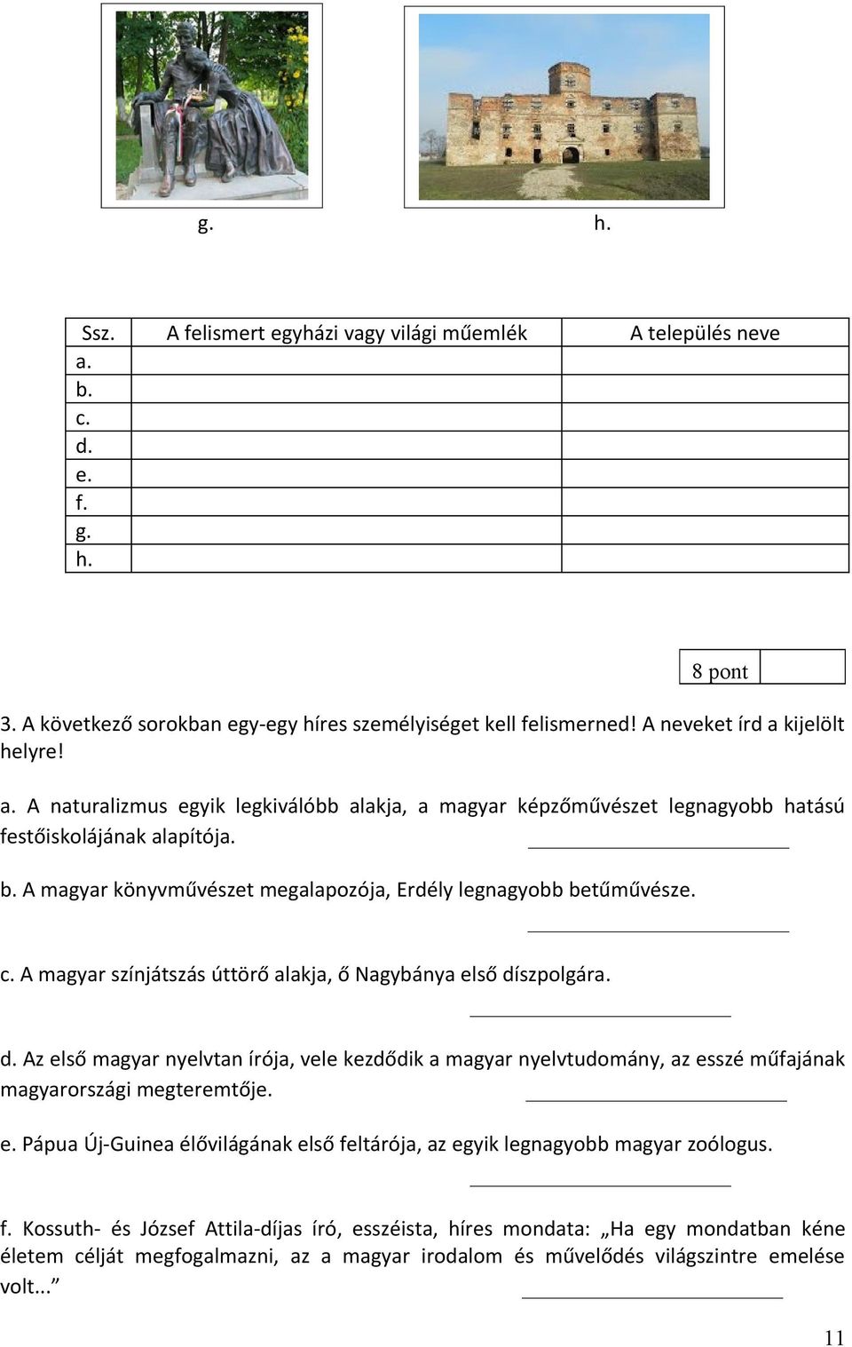 A magyar könyvművészet megalapozója, Erdély legnagyobb betűművésze. c. A magyar színjátszás úttörő alakja, ő Nagybánya első dí