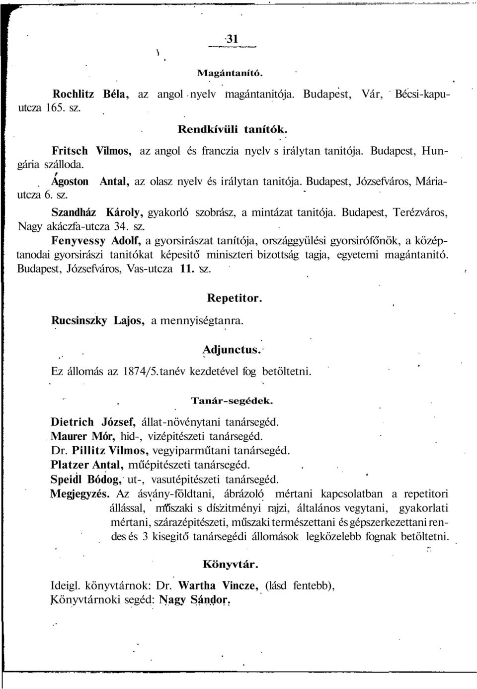 Budapest, Terézváros, Nagy akáczfa-utcza 34. sz.