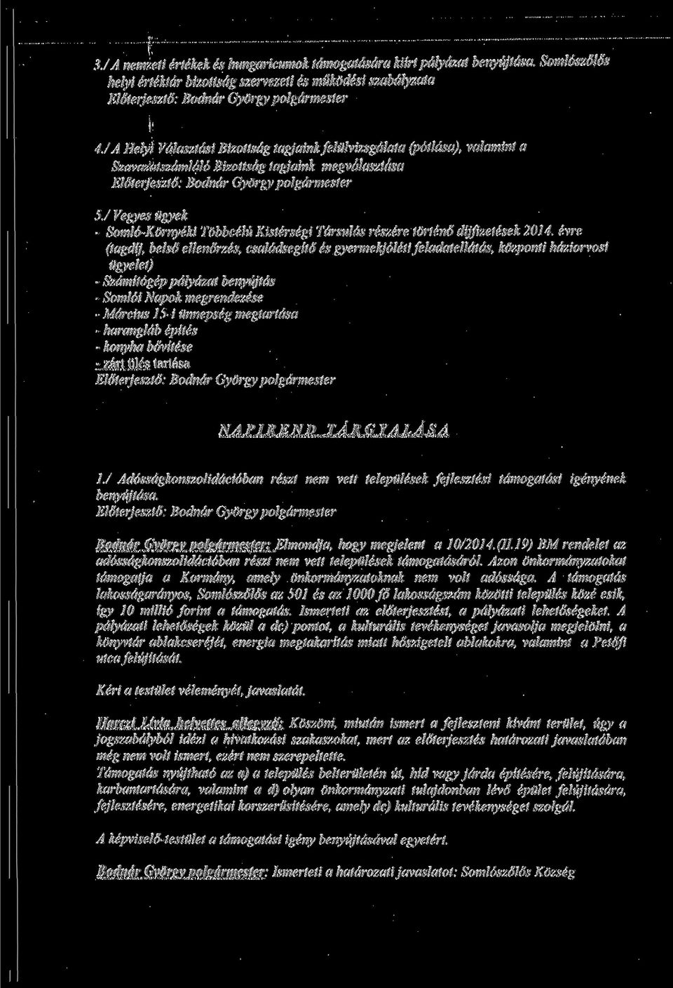 / Vegyes ugyek - Somlo-Kornyeki Tobbcelu Kistersegi Tdrsulds reszere torteno dijfizetesek 2014.