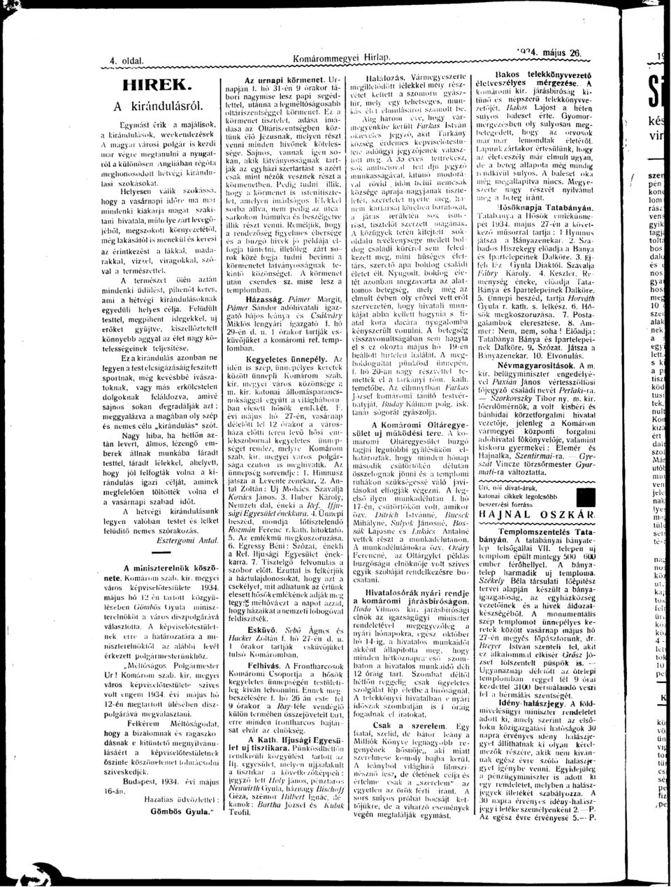 vízzel, virágkkl, szóvl termzettel. term/ t ölén ztán mindenki üdült, pihenőt keres, mi hétvégi kirándlásknk egyedüli helyes élj.