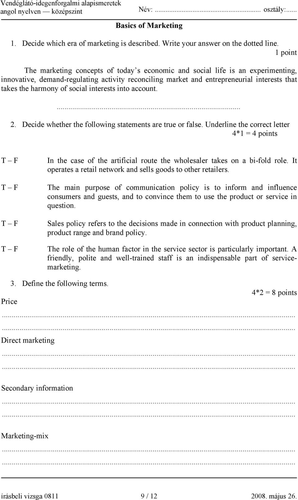 of social interests into account.... 2. Decide whether the following statements are true or false.