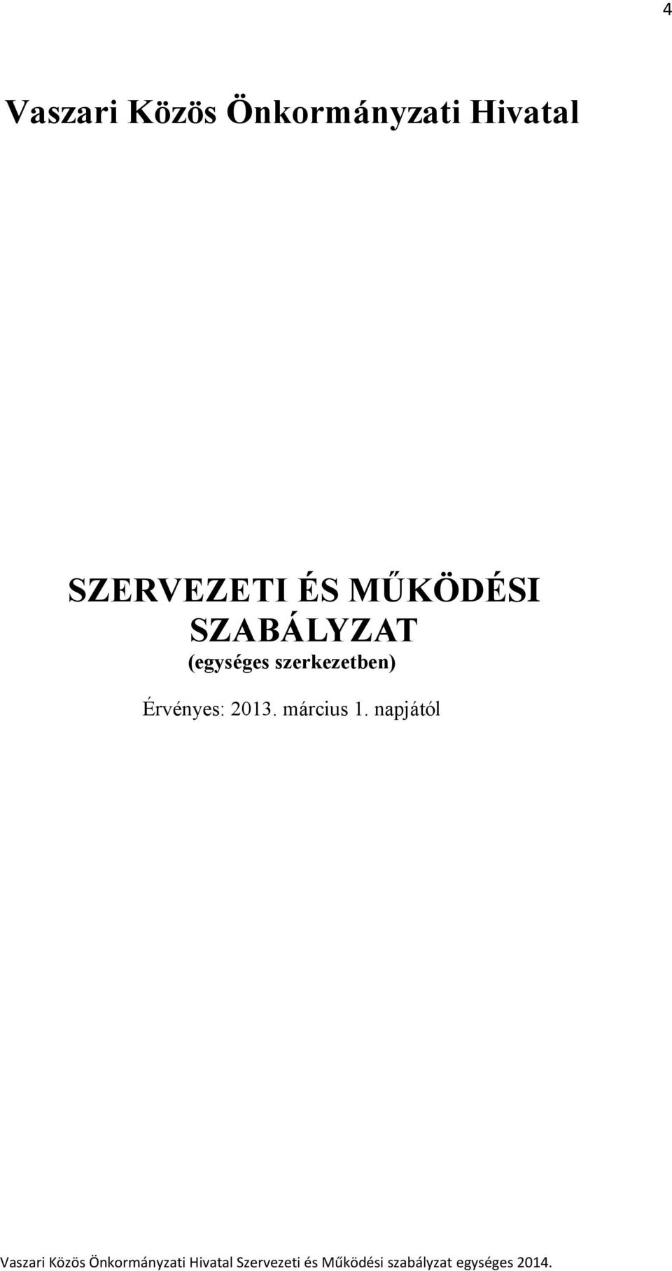 SZABÁLYZAT (egységes