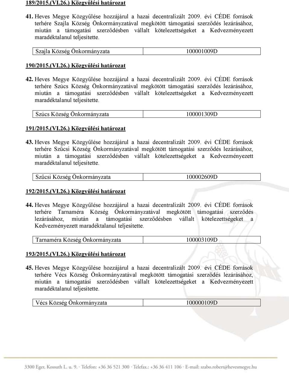 Heves Megye Közgyűlése hozzájárul a hazai decentralizált 2009.