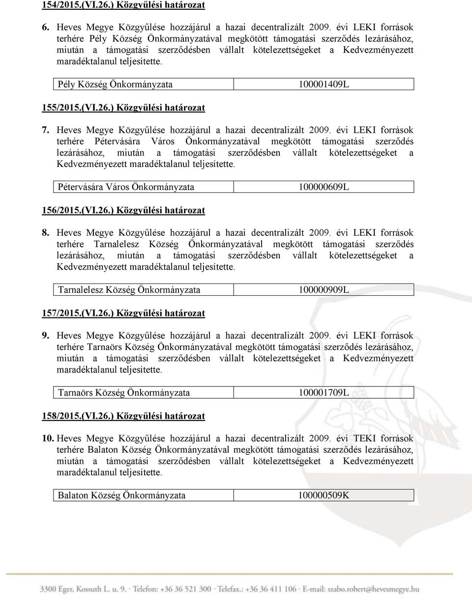 Heves Megye Közgyűlése hozzájárul a hazai decentralizált 2009.