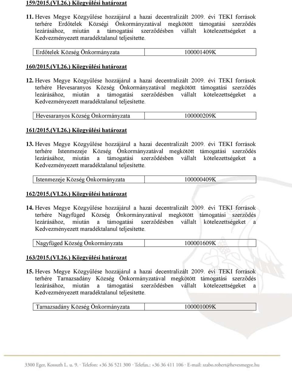 Heves Megye Közgyűlése hozzájárul a hazai decentralizált 2009.