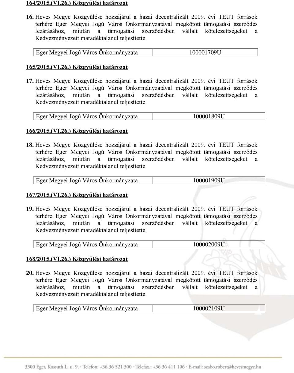 Heves Megye Közgyűlése hozzájárul a hazai decentralizált 2009.