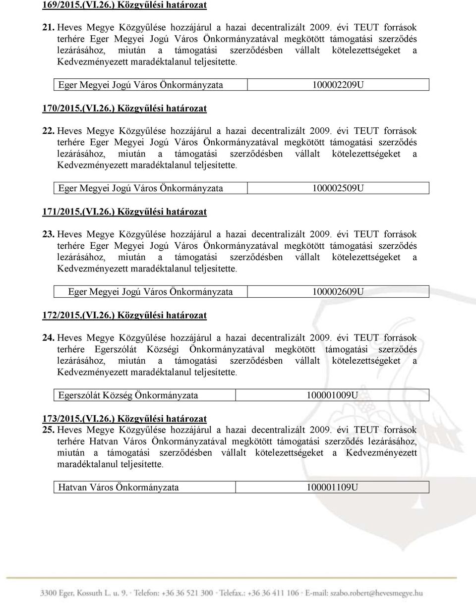 Heves Megye Közgyűlése hozzájárul a hazai decentralizált 2009.