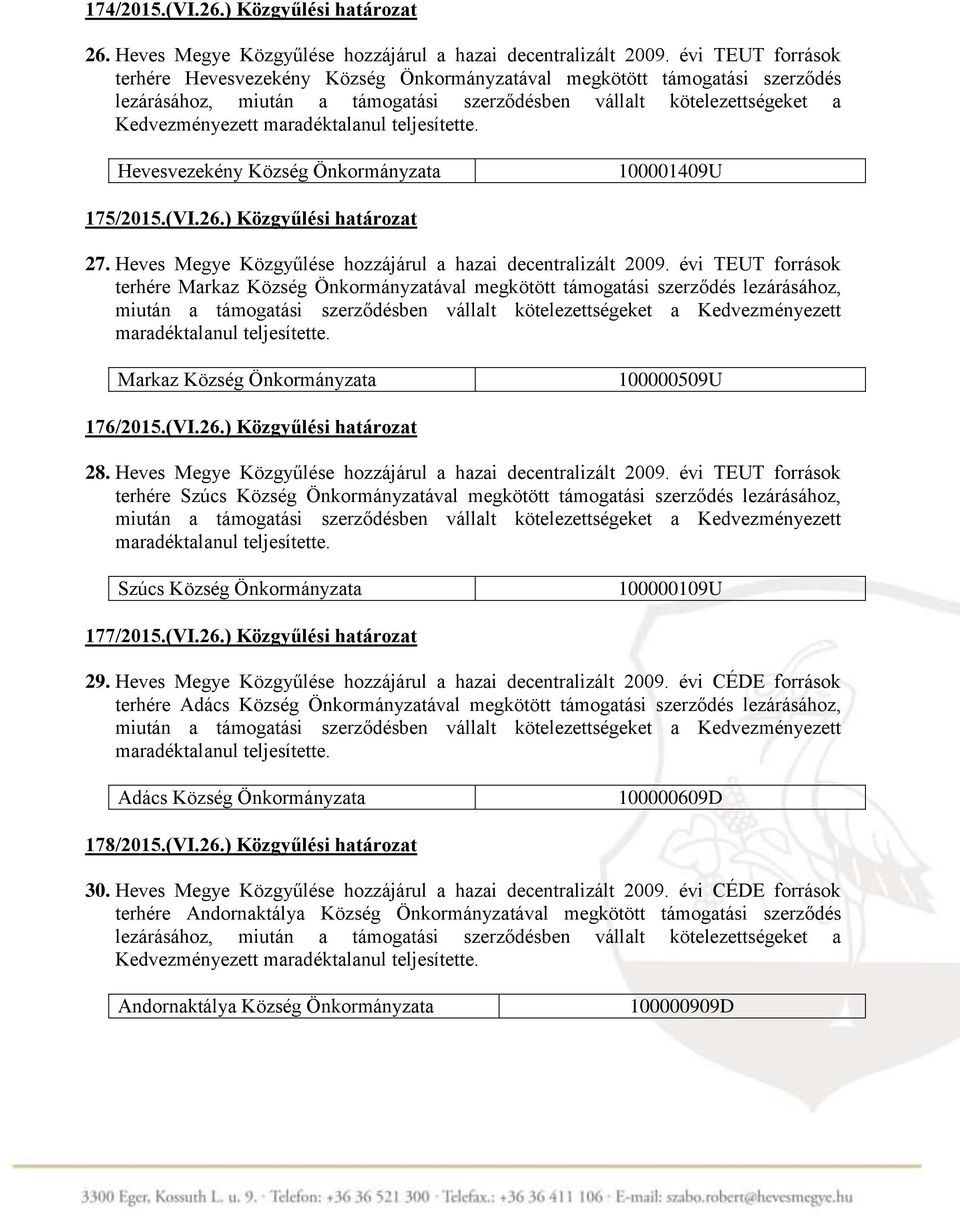 Heves Megye Közgyűlése hozzájárul a hazai decentralizált 2009.