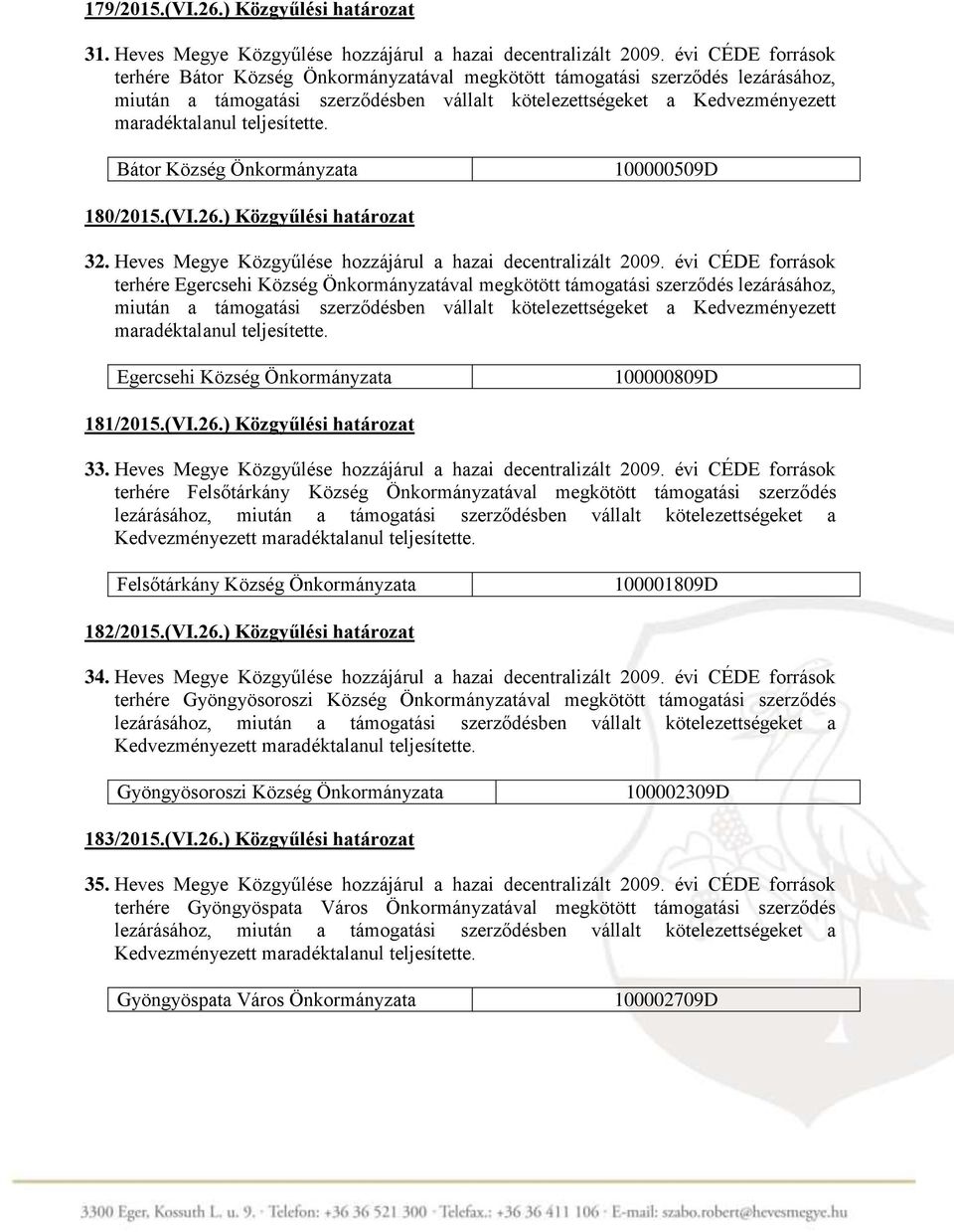 Heves Megye Közgyűlése hozzájárul a hazai decentralizált 2009.