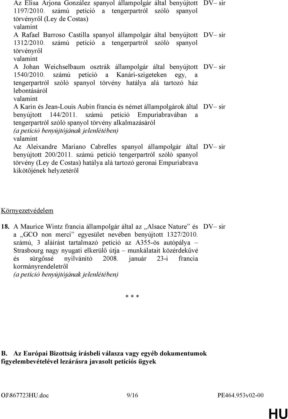 számú petíció a tengerpartról szóló spanyol törvényről A Johan Weichselbaum osztrák állampolgár által benyújtott 1540/2010.