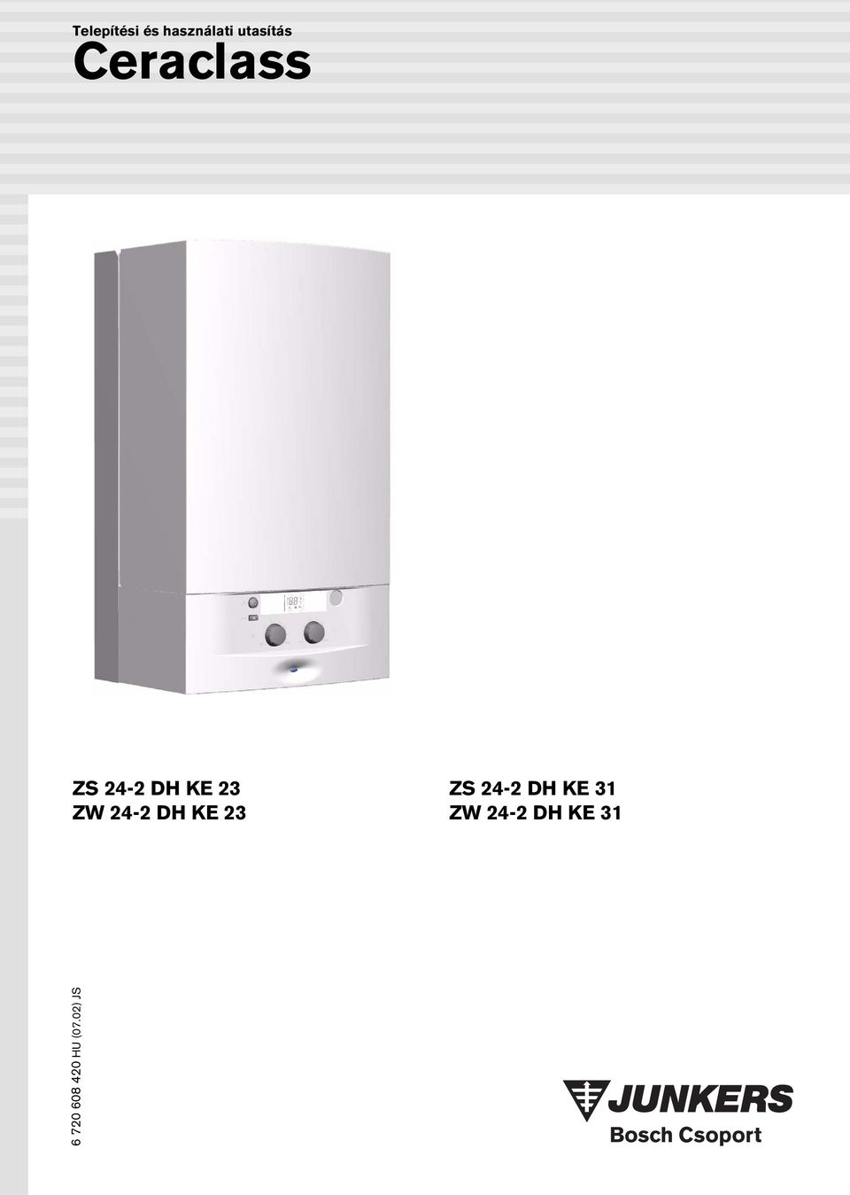 Telepítési és használati utasítás Ceraclass ZS 24-2 DH KE 23 ZW 24-2 DH KE  23 ZS 24-2 DH KE 31 ZW 24-2 DH KE HU (07. - PDF Ingyenes letöltés