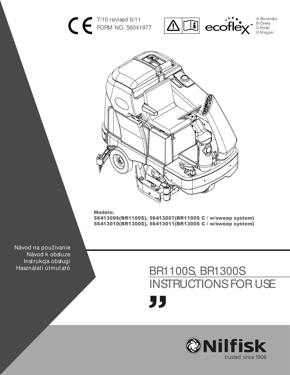 56413007(BR1100S C / w/sweep system) 56413010(BR1300S), 56413011(BR1300S C /