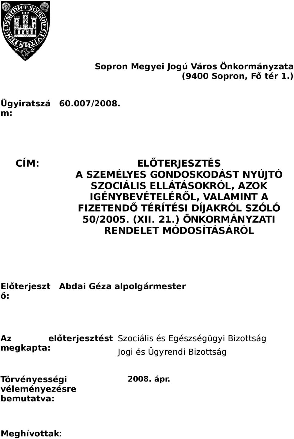 TÉRÍTÉSI DÍJAKRÓL SZÓLÓ 50/2005. (XII. 21.