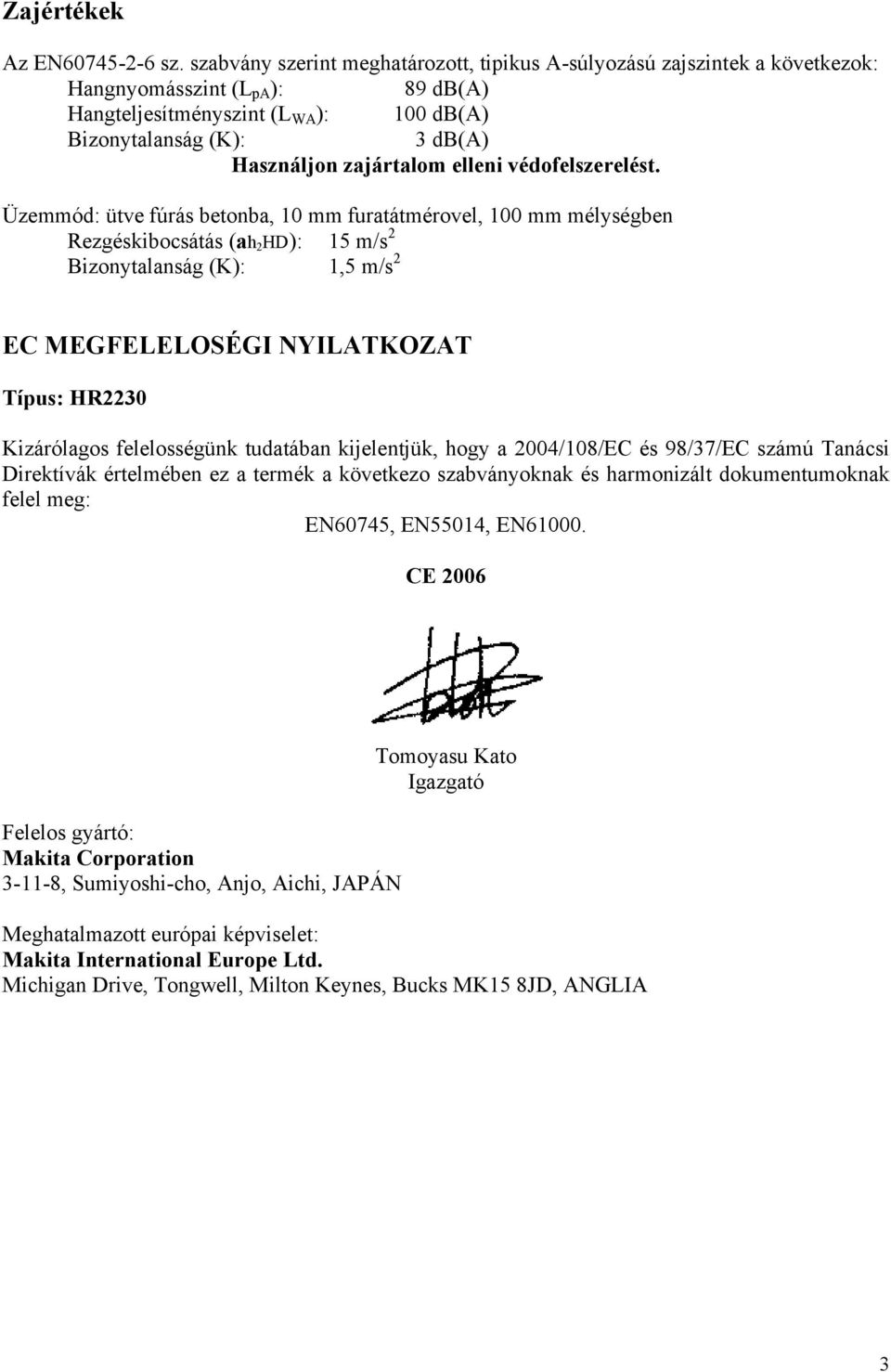 zajártalom elleni védofelszerelést.