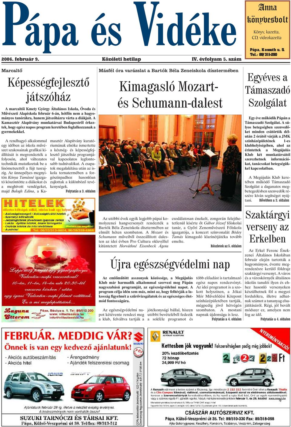 diákjait. A Kamasztér Alapítvány munkatársai Budapestrõl érkeztek, hogy egész napos program keretében foglalkozzanak a gyermekekkel.