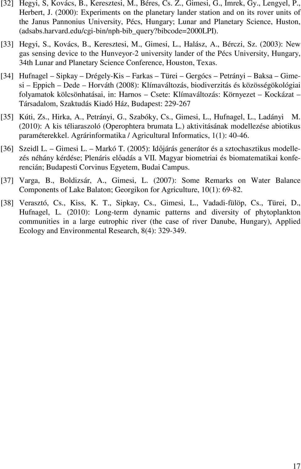 edu/cgi-bin/nph-bib_query?bibcode=2000lpi). [33] Hegyi, S., Kovács, B., Keresztesi, M., Gimesi, L., Halász, A., Bérczi, Sz.