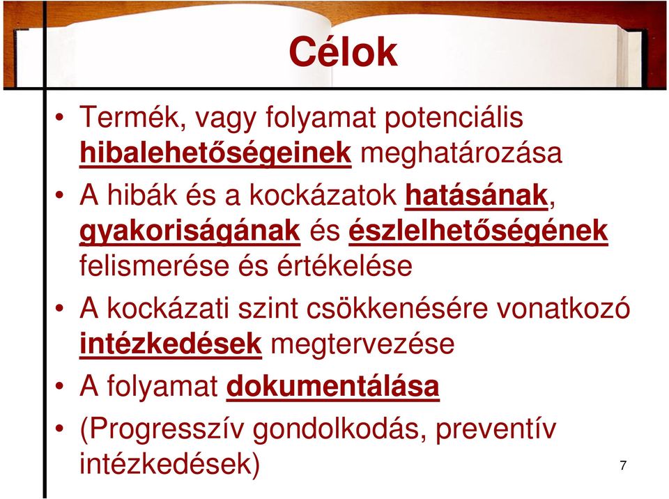 felismerése és értékelése A kockázati szint csökkenésére vonatkozó