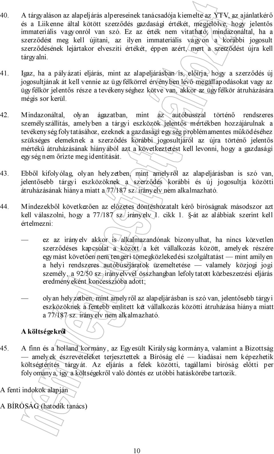 szerződést újra kell tárgyalni. 41.