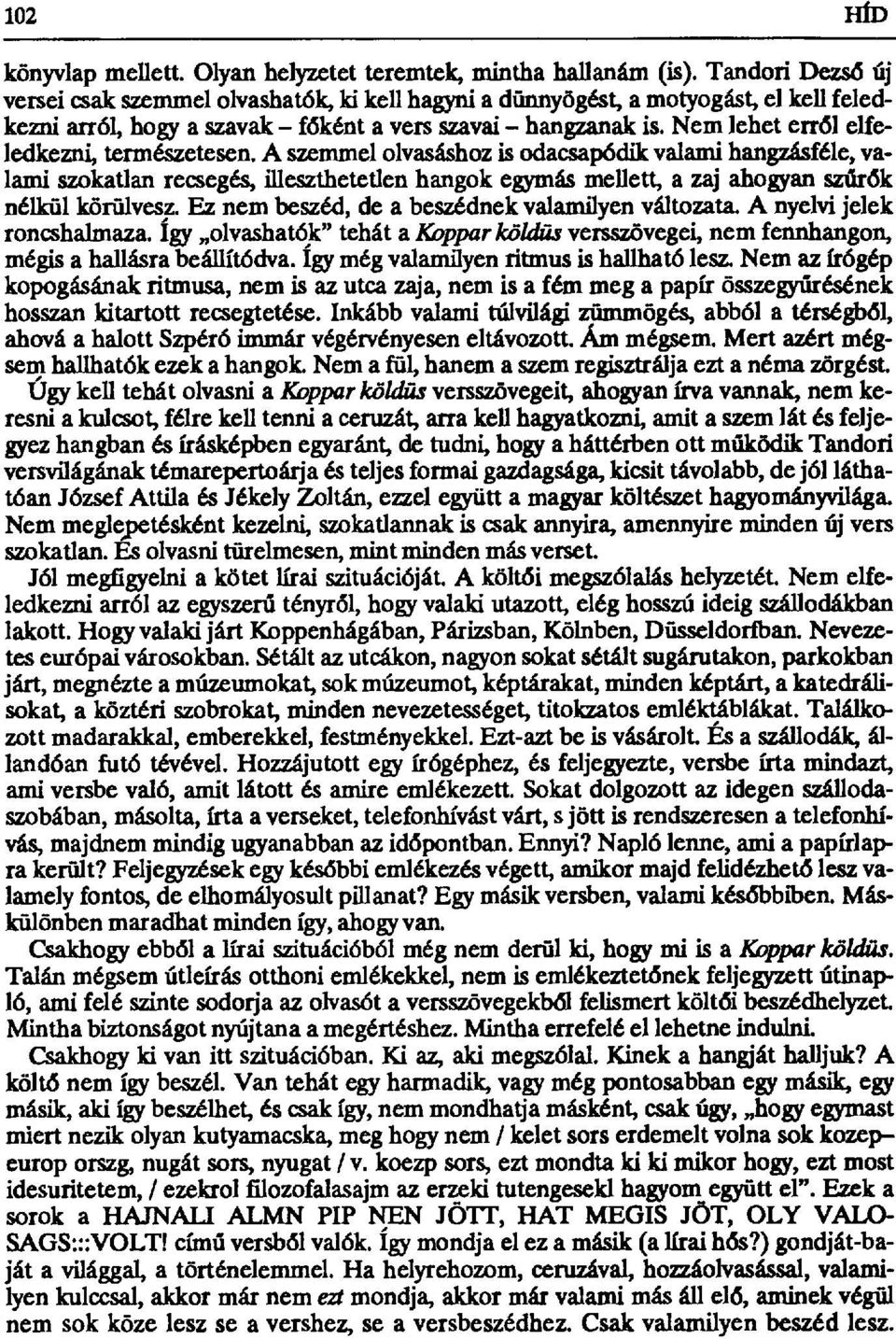 Nem lehet e п61 elfeledkezni, természetesen.