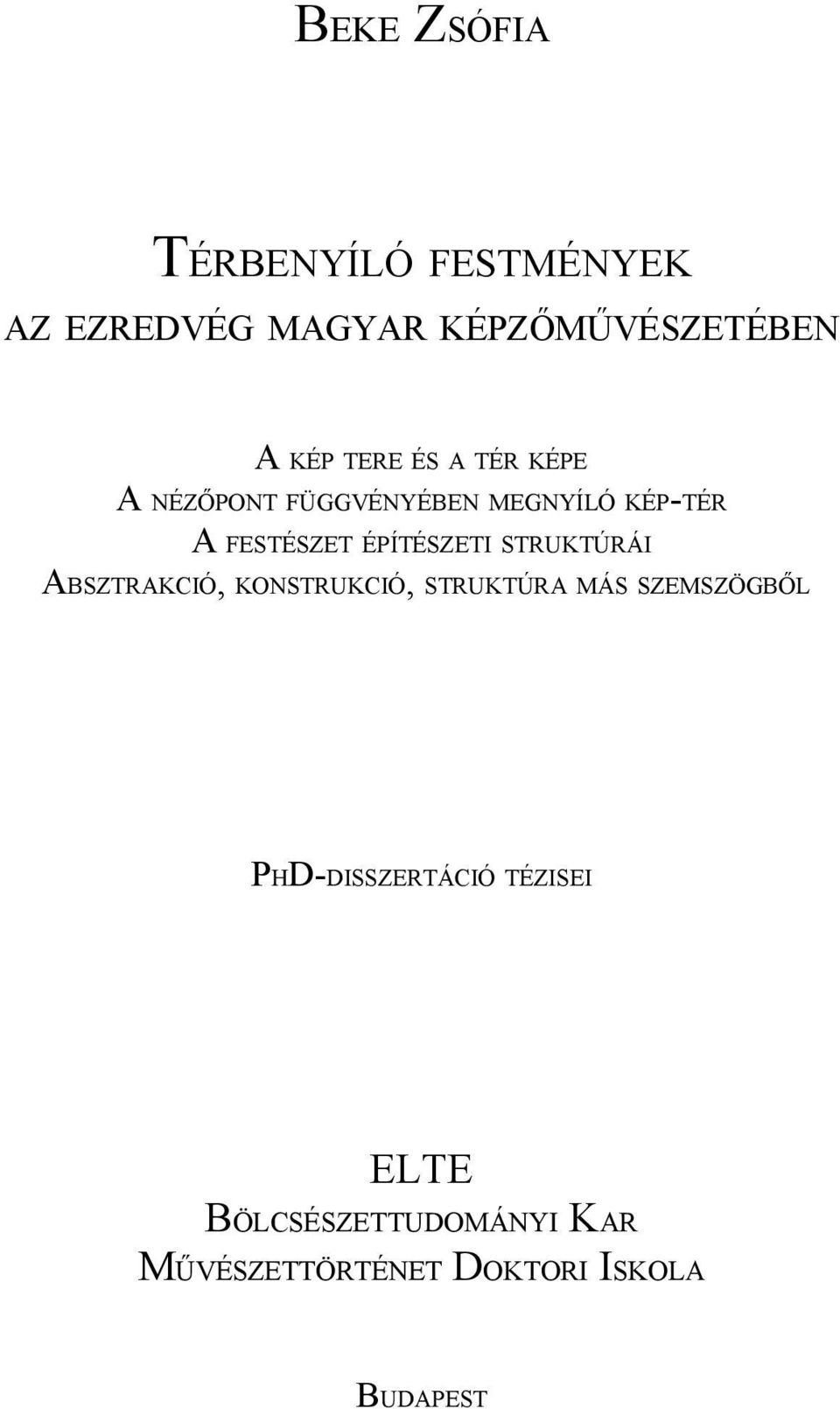 ÉPÍTÉSZETI STRUKTÚRÁI ABSZTRAKCIÓ, KONSTRUKCIÓ, STRUKTÚRA MÁS SZEMSZÖGBŐL