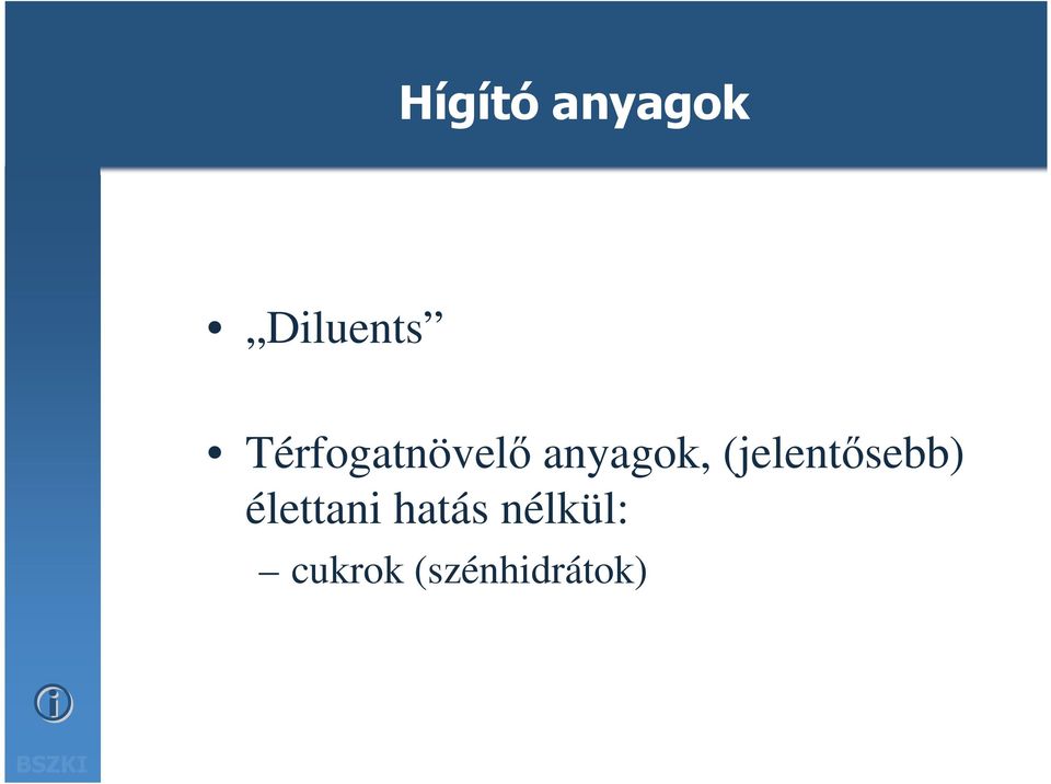 (jelentısebb) élettani