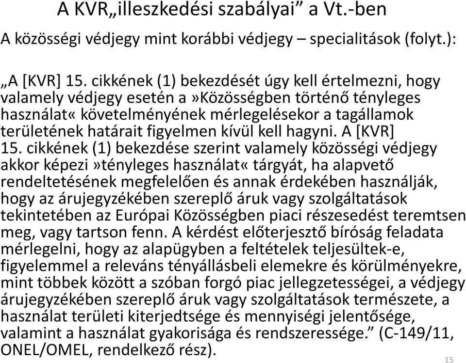 kell hagyni. A [KVR] 15.